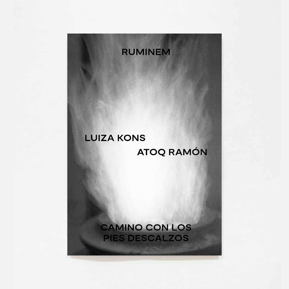 Ruminen: Camino con los pies descalzos . Atoq Ramón, Luiza Kons ...